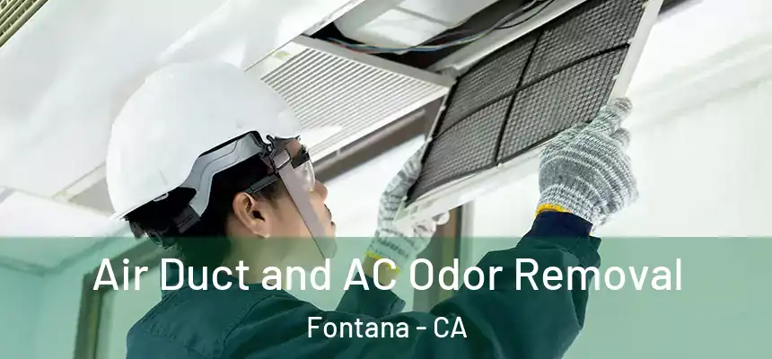 Air Duct and AC Odor Removal Fontana - CA
