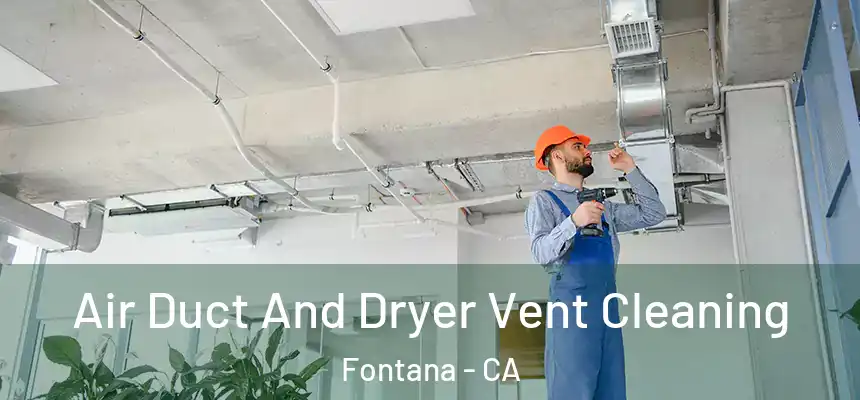  Air Duct And Dryer Vent Cleaning Fontana - CA