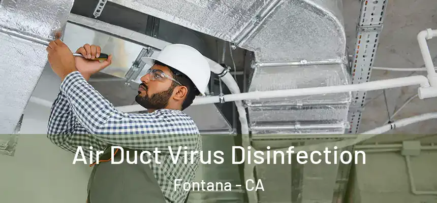 Air Duct Virus Disinfection Fontana - CA