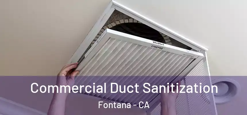 Commercial Duct Sanitization Fontana - CA