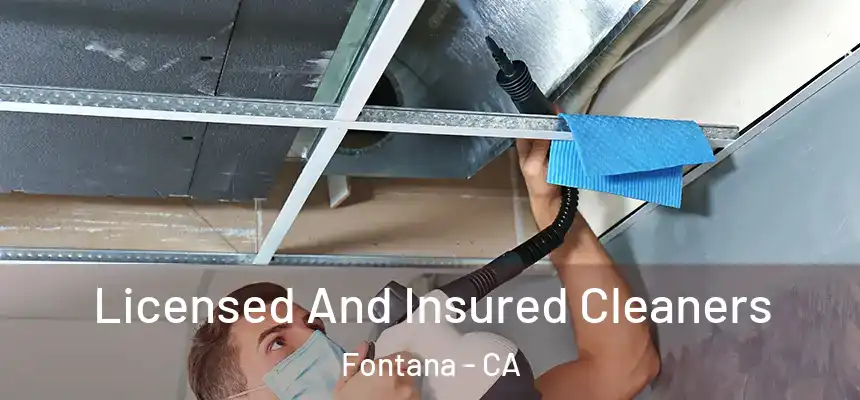 Licensed And Insured Cleaners Fontana - CA