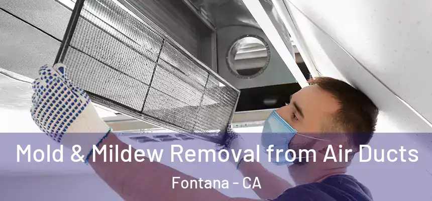  Mold & Mildew Removal from Air Ducts Fontana - CA