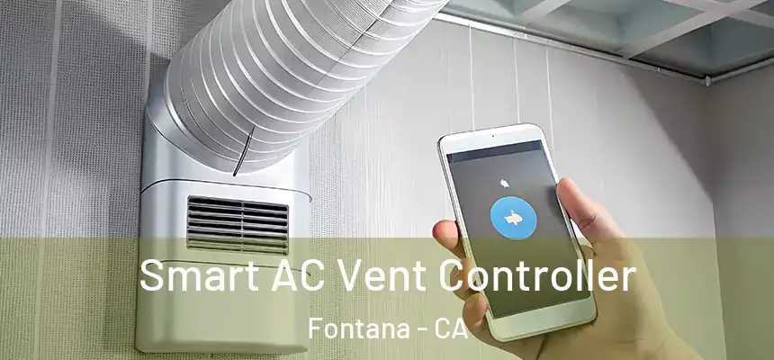 Smart AC Vent Controller Fontana - CA